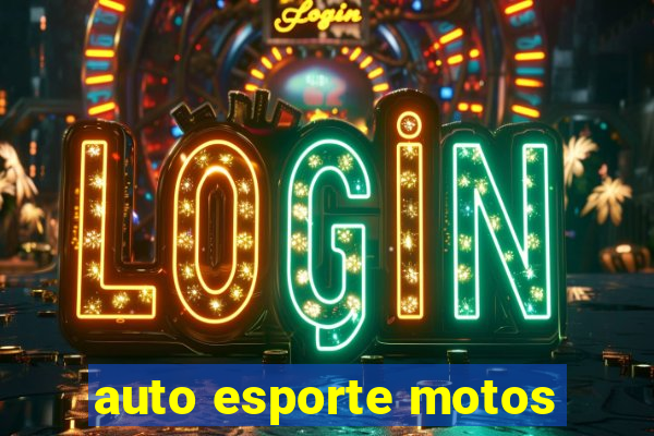 auto esporte motos